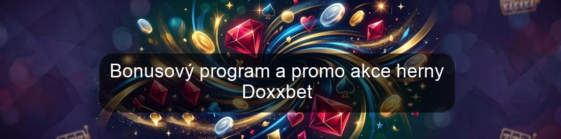 Bonusový program a promo akce herny Doxxbet