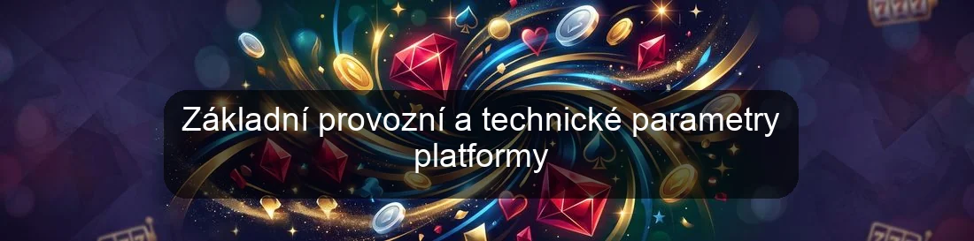 Základní provozní a technické parametry platformy